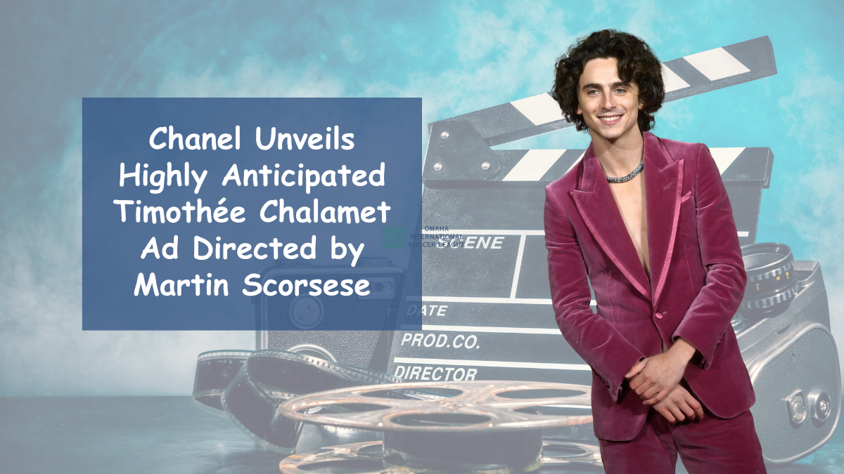 Chanel Unveils Highly Anticipated Timothée Chalamet Ad Directed by Martin Scorsese