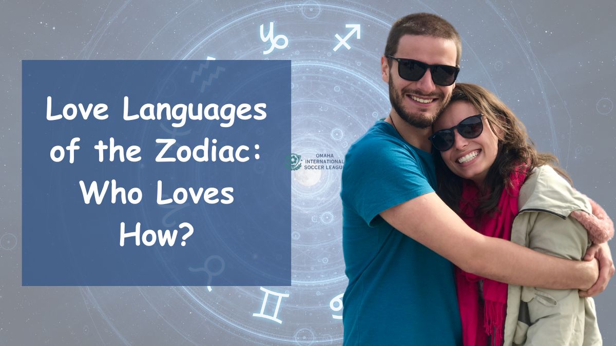 Love Languages of the Zodiac: Who Loves How?