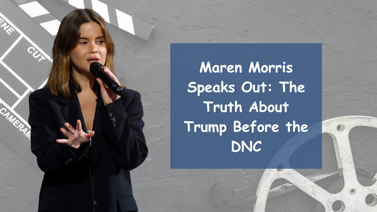 Maren Morris Speaks Out: The Truth About Trump Before the DNC