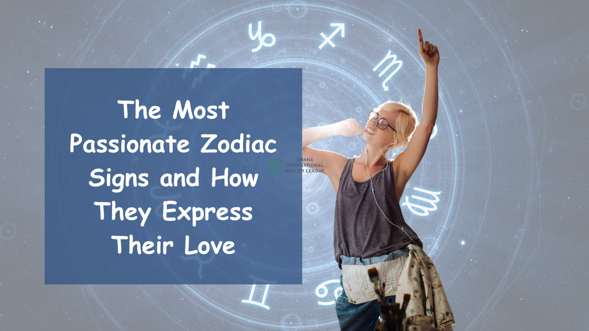 The Most Passionate Zodiac Signs and How They Express Their Love